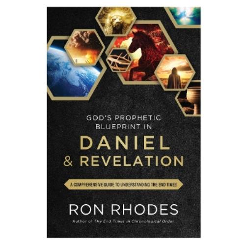 God’s Prophetic Blueprint in Daniel and Revelation