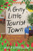 A Gritty Little Tourist Town