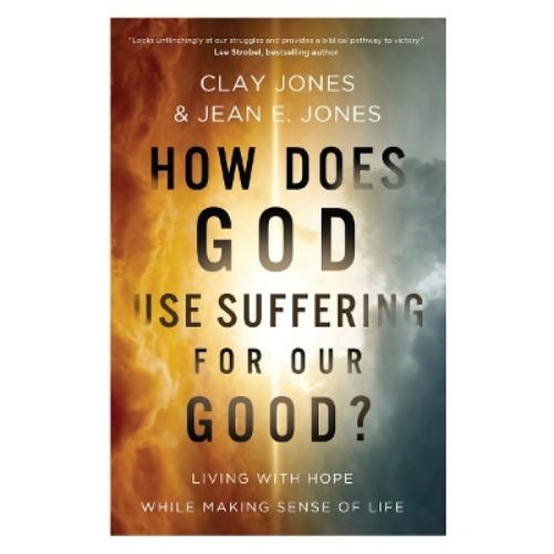 How Does God Use Suffering for Our Good?