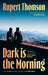 Dark is the Morning