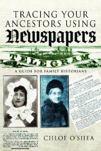 Tracing Your Ancestors Using Newspapers