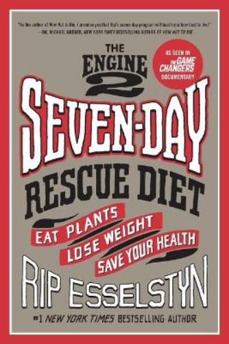 The Engine 2 Seven-Day Rescue Diet