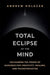 Total Eclipse of the Mind