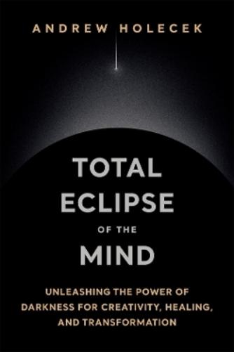 Total Eclipse of the Mind
