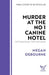 Murder at the No 1 Canine Hotel