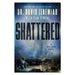 Shattered