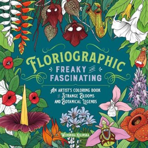 Floriographic: Freaky and Fascinating