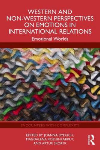 Western and Non-Western Perspectives on Emotions in International Relations