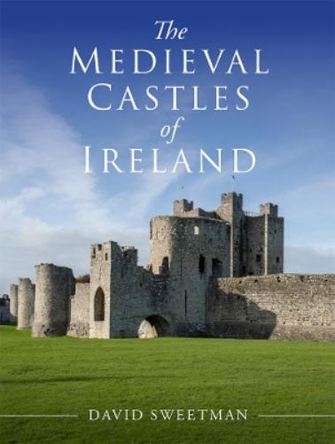 The Medieval Castles of Ireland