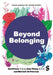 Beyond Belonging