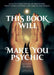 This Book Will Make You Psychic