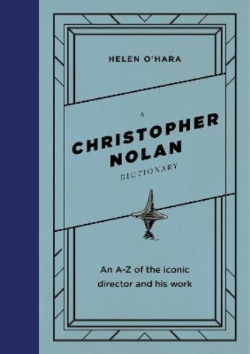 A Christopher Nolan Dictionary