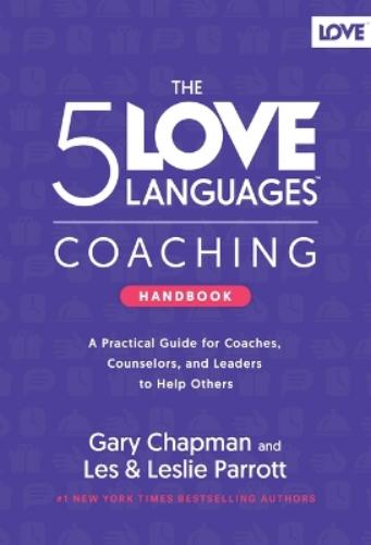 5 Love Languages Coaching Handbook, The