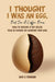 I Thought I Was an Egg, but I’m a Coffee Bean