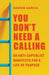 You Don't Need a Calling