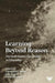 Learning Beyond Reason