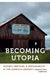 Becoming Utopia