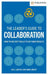 The Leader's Guide to Collaboration