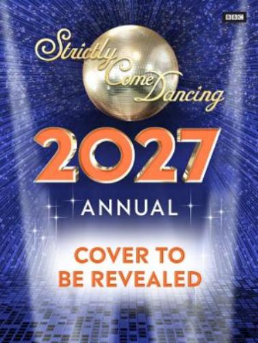 Official Strictly Come Dancing Annual 2027