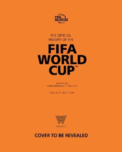 The Official History of the FIFA World Cup