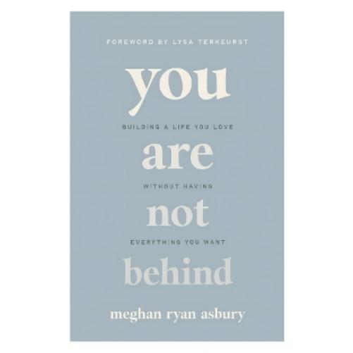 You Are Not Behind