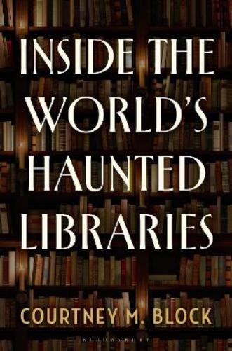 Inside the World’s Haunted Libraries