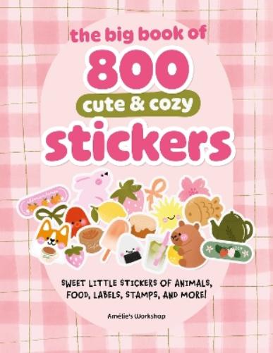 The Big Book of 800 Cute and Cozy Stickers