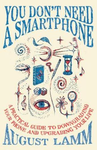 You Don't Need A Smartphone