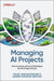 Managing AI Projects