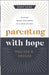 Parenting with Hope Study Guide