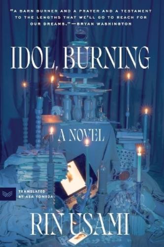 Idol, Burning