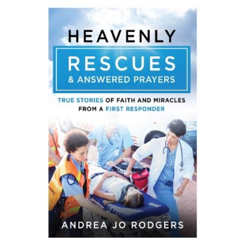Heavenly Rescues and Answered Prayers