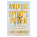 Walking in the Spirit’s Power
