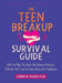 The Teen Breakup Survival Guide