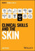 Clinical Skills and the Skin