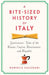 A Bite-Sized History of Italy