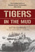 Tigers in the Mud