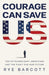 Courage Can Save Us