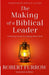 The Making of a Biblical Leader