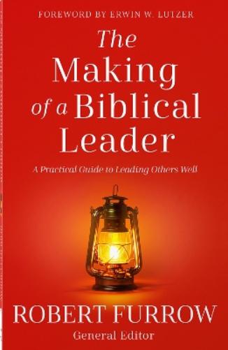 The Making of a Biblical Leader