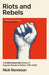 Riots and Rebels
