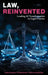 Law, Reinvented