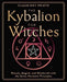The Kybalion for Witches