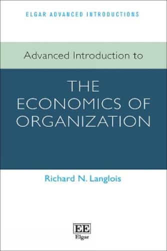 Advanced Introduction to the Economics of Organization