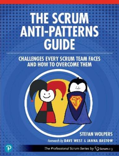 The Scrum Anti-Patterns Guide