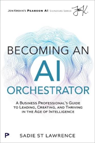 Becoming An AI Orchestrator