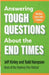 Answering Tough Questions About the End Times