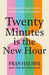 Twenty Minutes is the New Hour