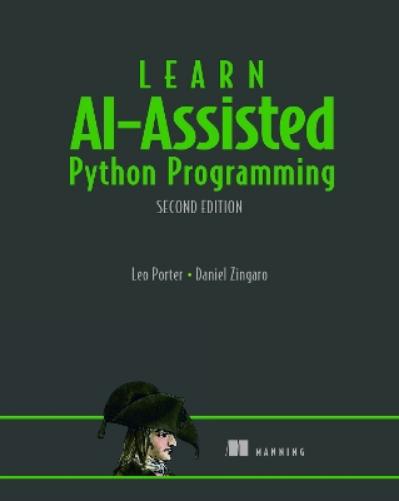 Learn AI-Assisted Python Programming, Second Edition