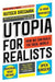 Utopia for Realists